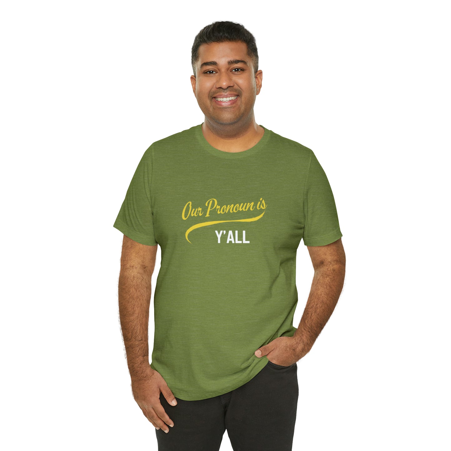 Our Pronoun is Y'all-Unisex Jersey Short Sleeve Tee