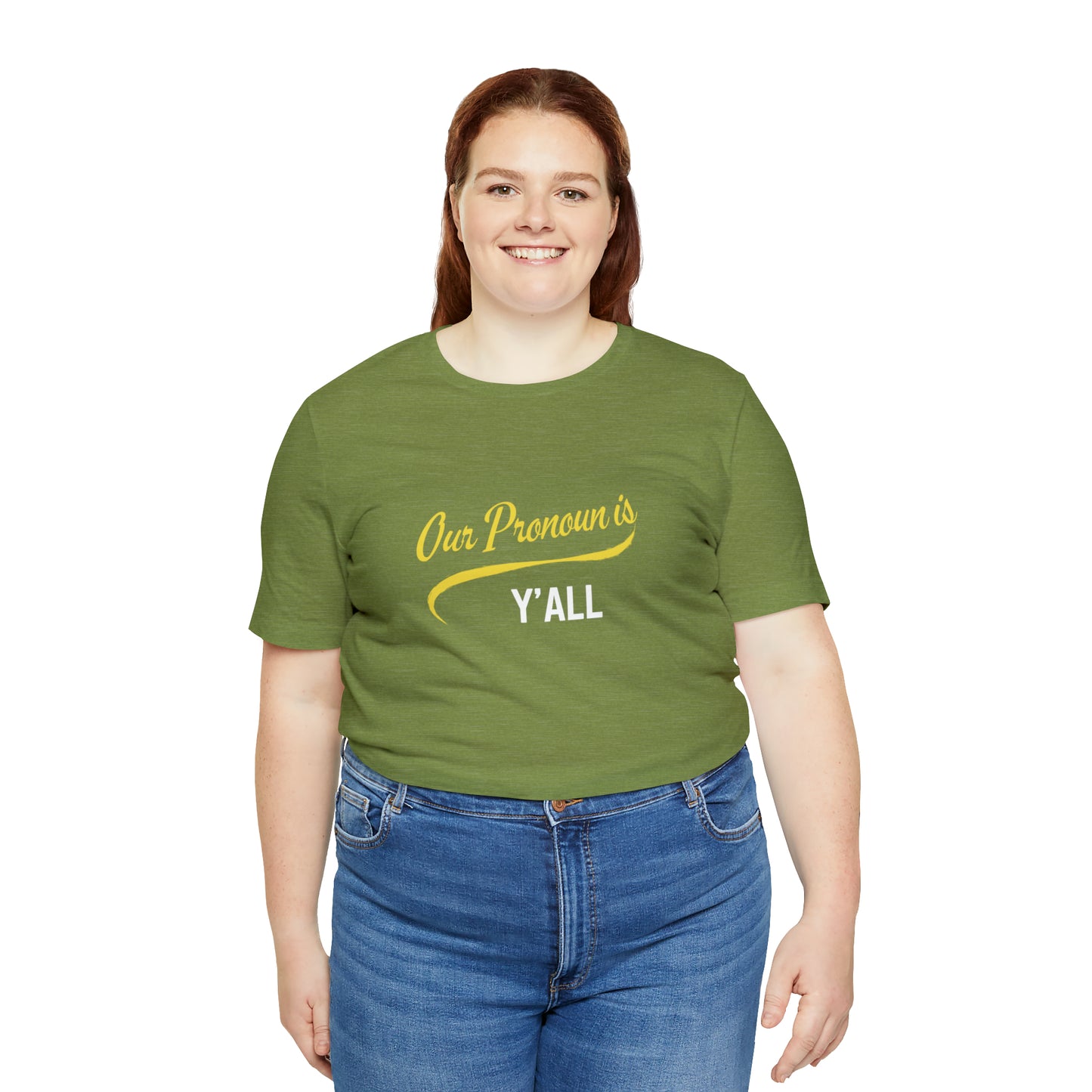 Our Pronoun is Y'all-Unisex Jersey Short Sleeve Tee