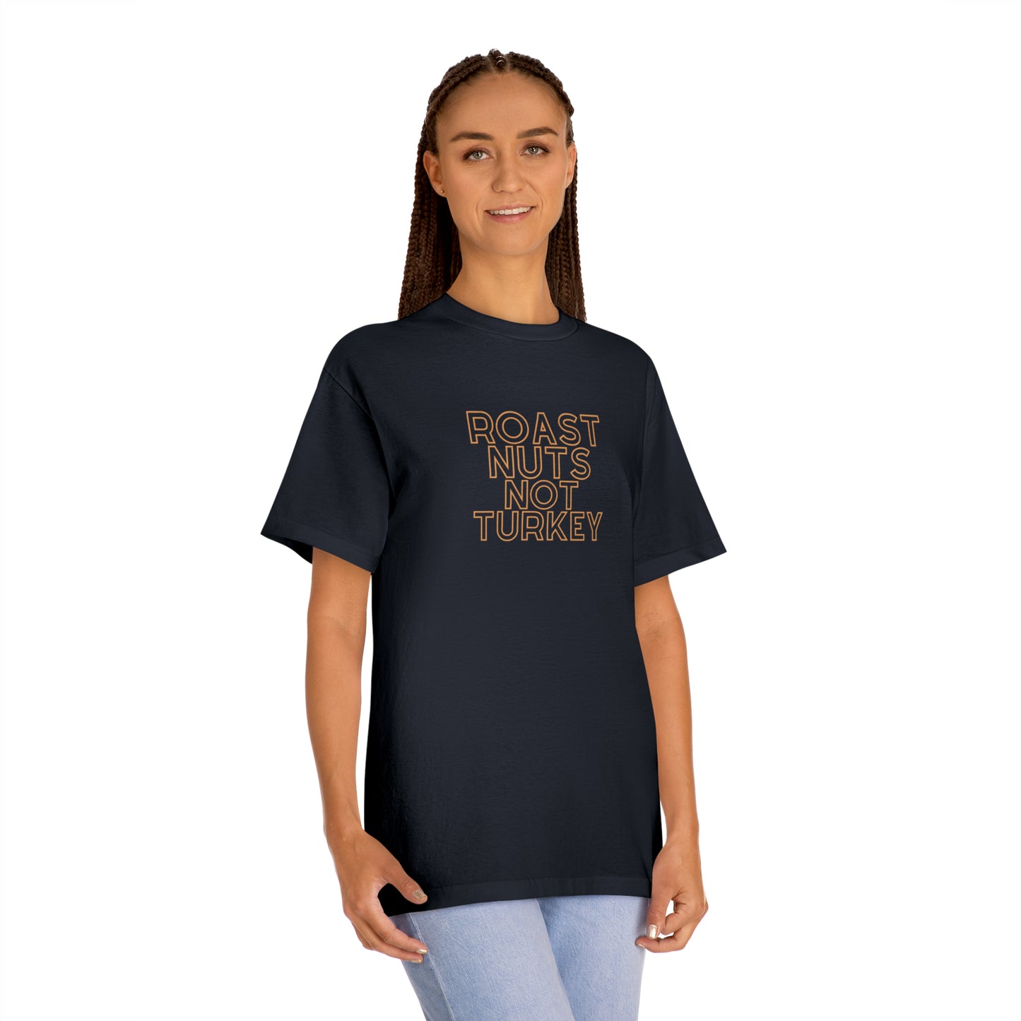 ROAST NUTS NOT TURKEY-Unisex Classic Tee