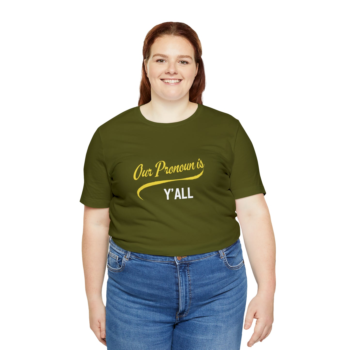 Our Pronoun is Y'all-Unisex Jersey Short Sleeve Tee