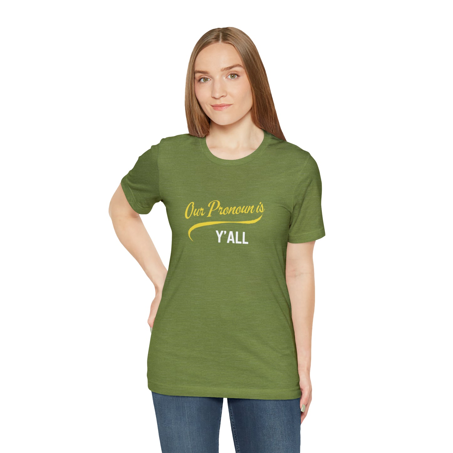 Our Pronoun is Y'all-Unisex Jersey Short Sleeve Tee