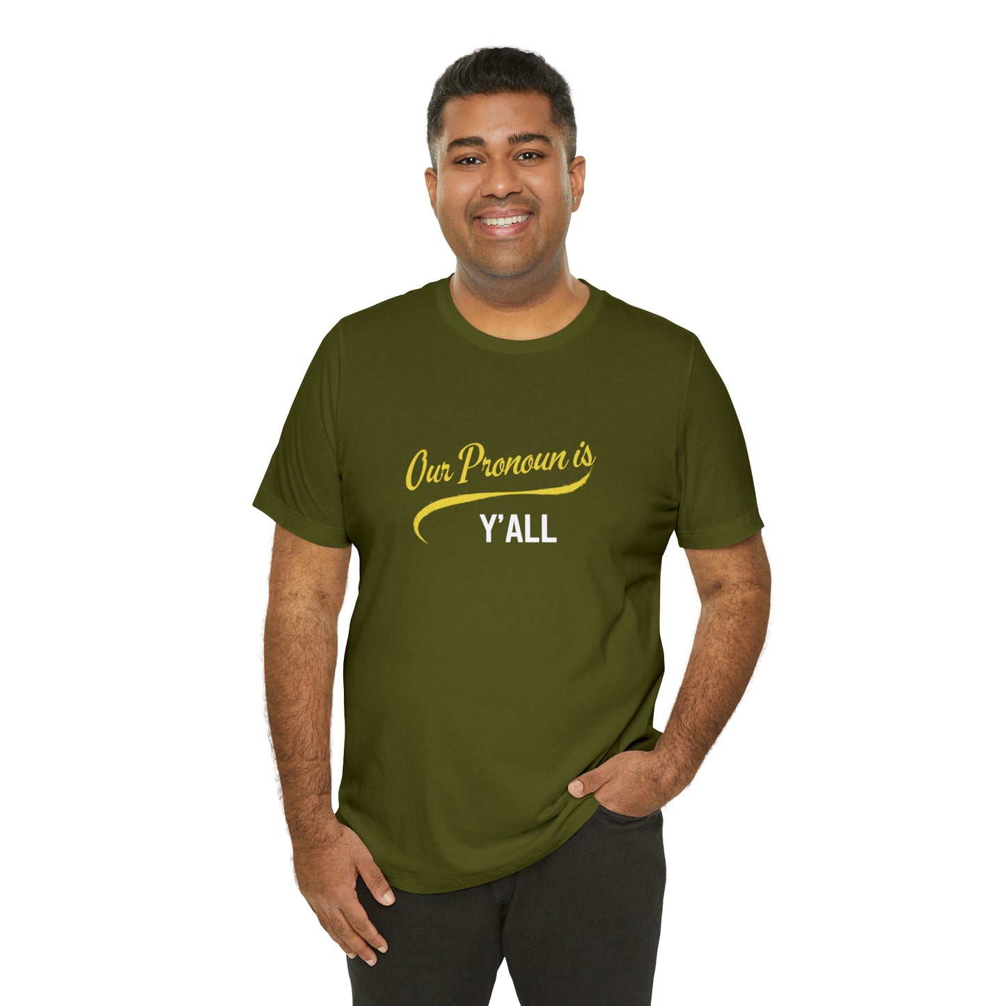 Our Pronoun is Y'all-Unisex Jersey Short Sleeve Tee