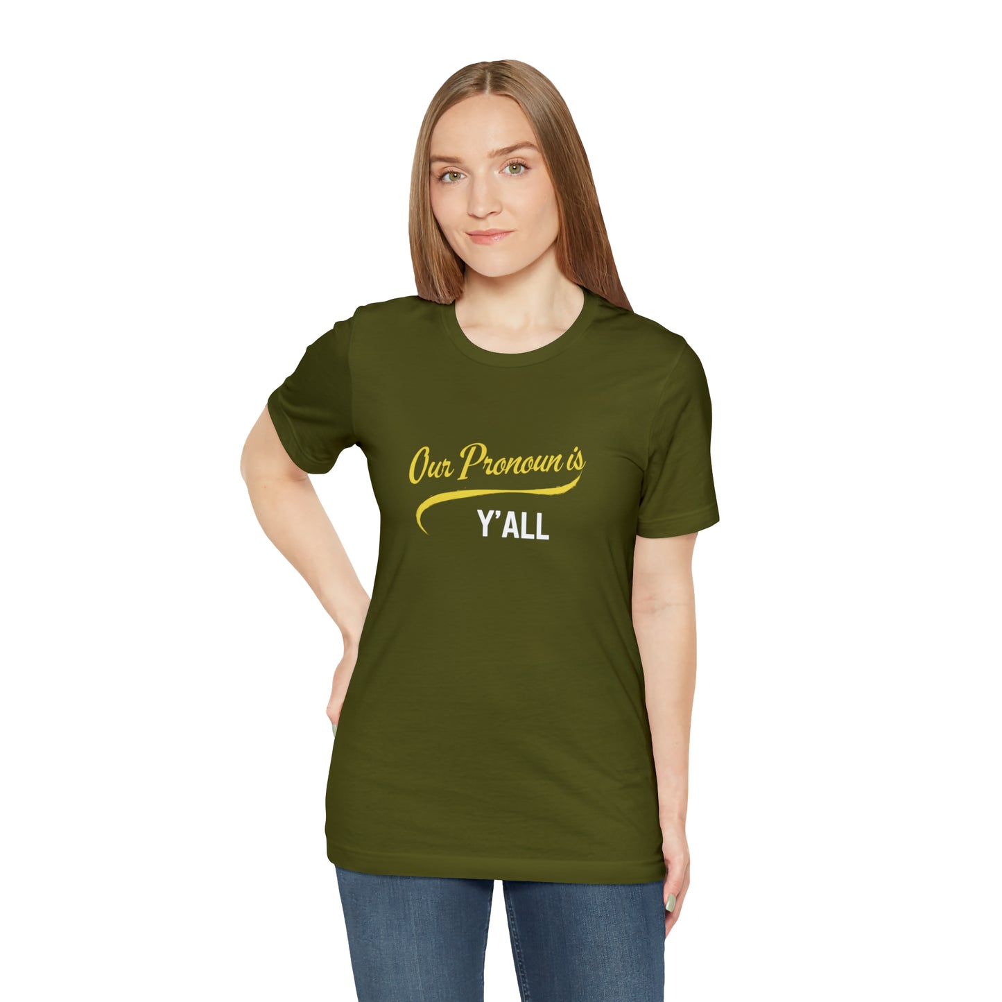 Our Pronoun is Y'all-Unisex Jersey Short Sleeve Tee